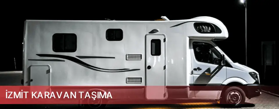 İzmit İlçemi Karavan Taşıma